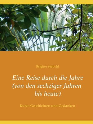 cover image of Eine Reise durch die Jahre (von den sechziger Jahren bis heute)